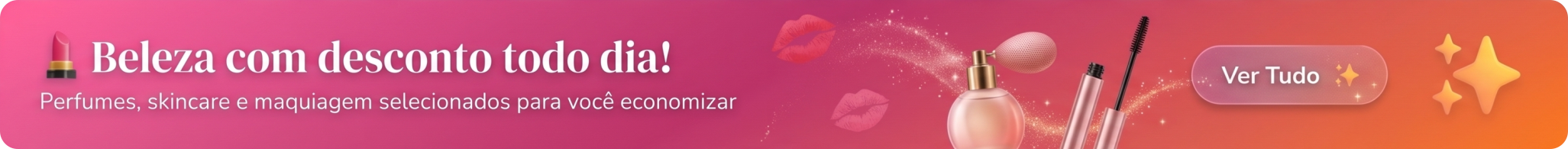Beleza com desconto todo dia - Perfumes, skincare e maquiagem